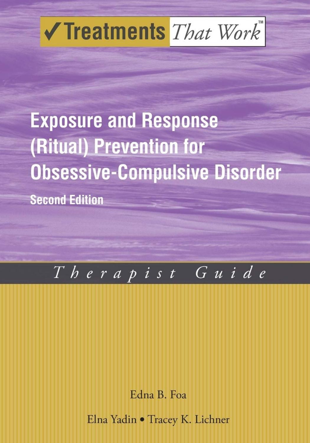 Treating Your OCD with Exposure and Response (Ritual) Prevention Therapy: Therapist Guide