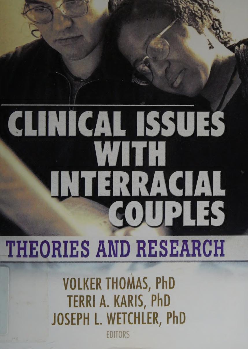 Clinical Issues With Interracial Couples: Theories and Research