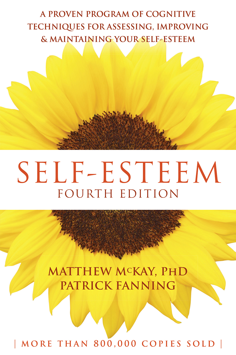 Self-Esteem: A Proven Program of Cognitive Techniques for Assessing, Improving and Maintaining Your Self-Esteem
