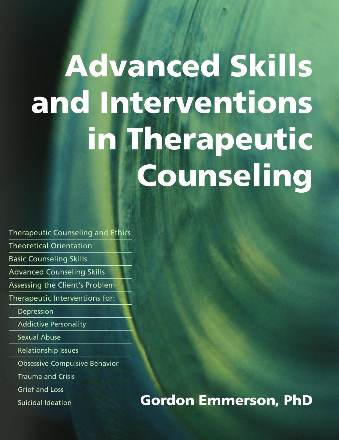 Advanced Skills and Interventions in Therapeutic Counseling
