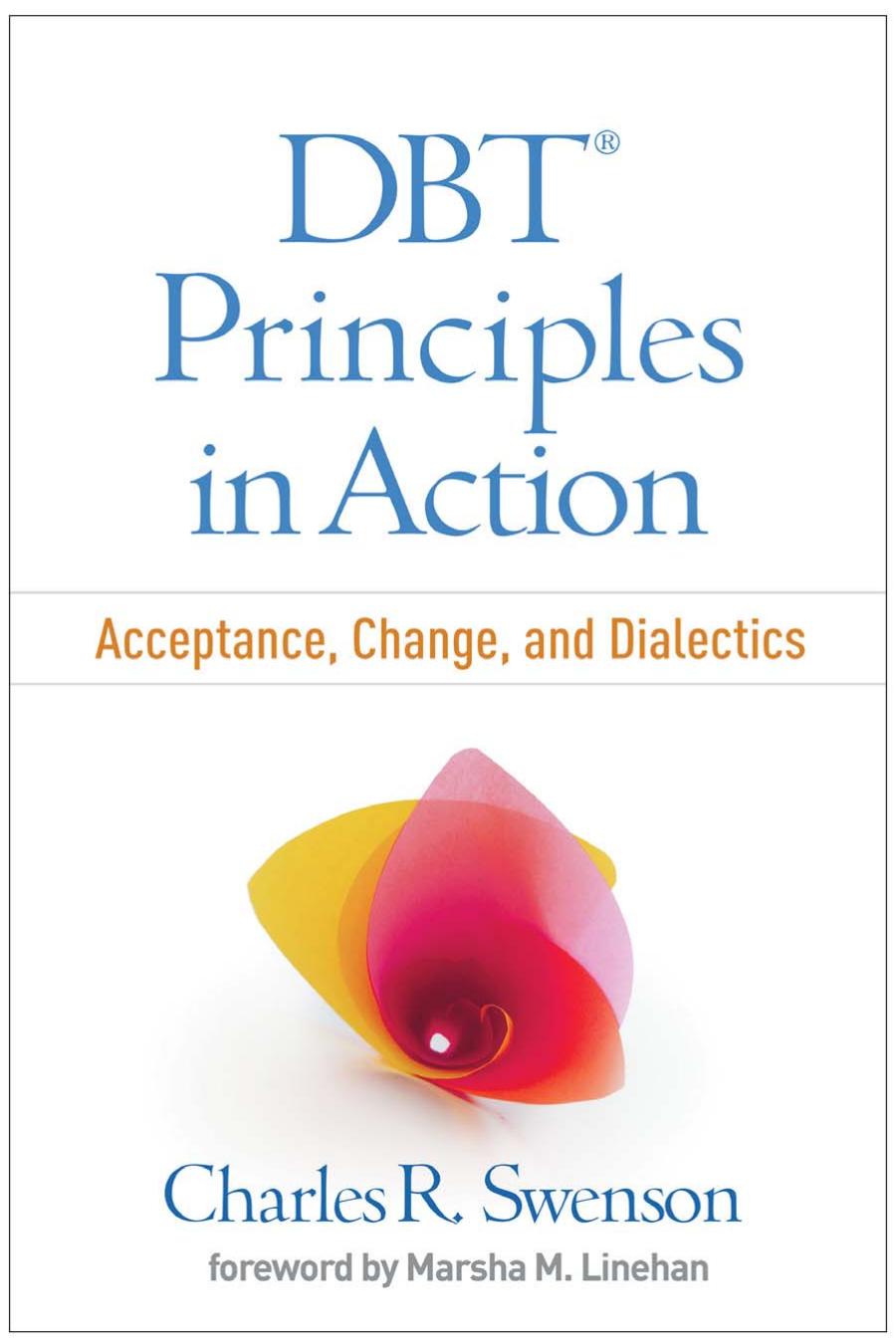 DBT Principles in Action: Acceptance, Change, and Dialectics