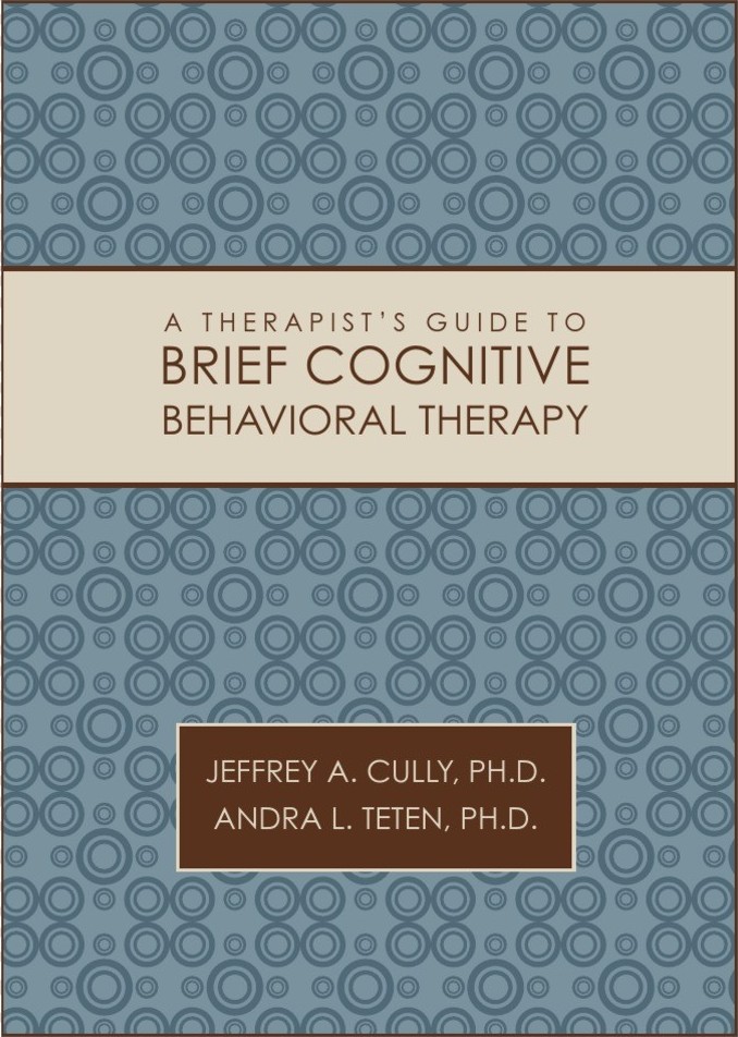 A Therapist's Guide to Brief Cognitive Behavioral Therapy