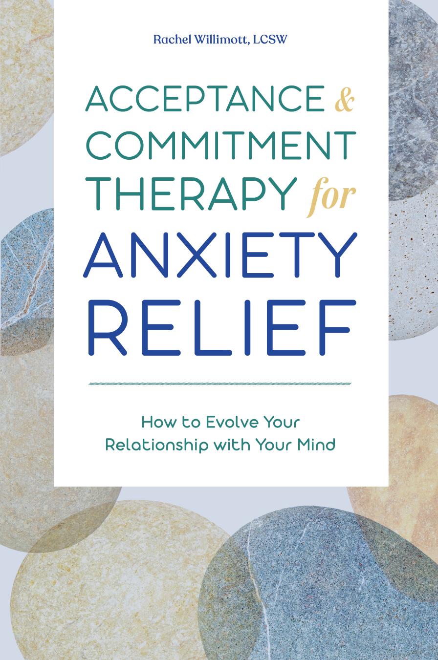 Acceptance & Commitment Therapy for Anxiety Relief: How to Evolve Your Relationship With Your Mind