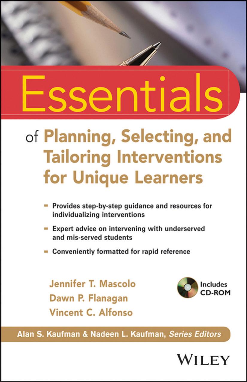 Essentials of Planning, Selecting, and Tailoring Interventions for Unique Learners