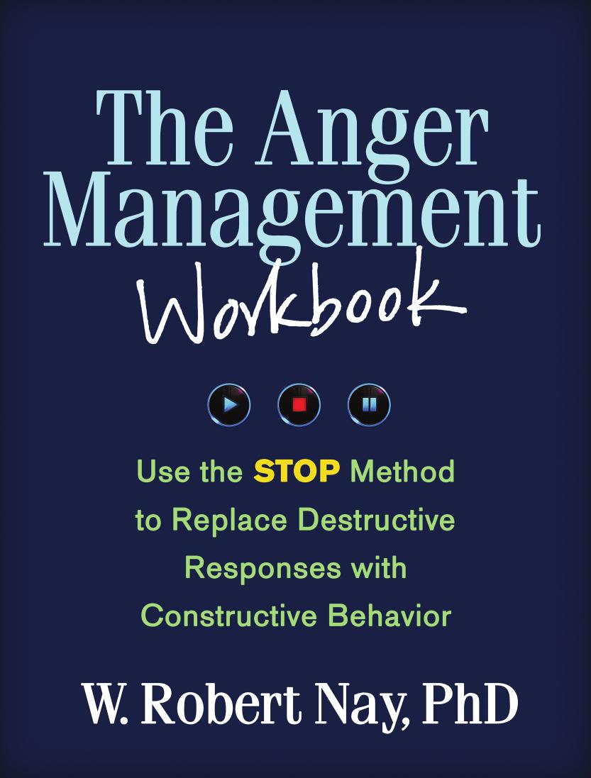 The Anger Management Workbook: Use the STOP Method to Replace Destructive Responses With Constructive Behavior