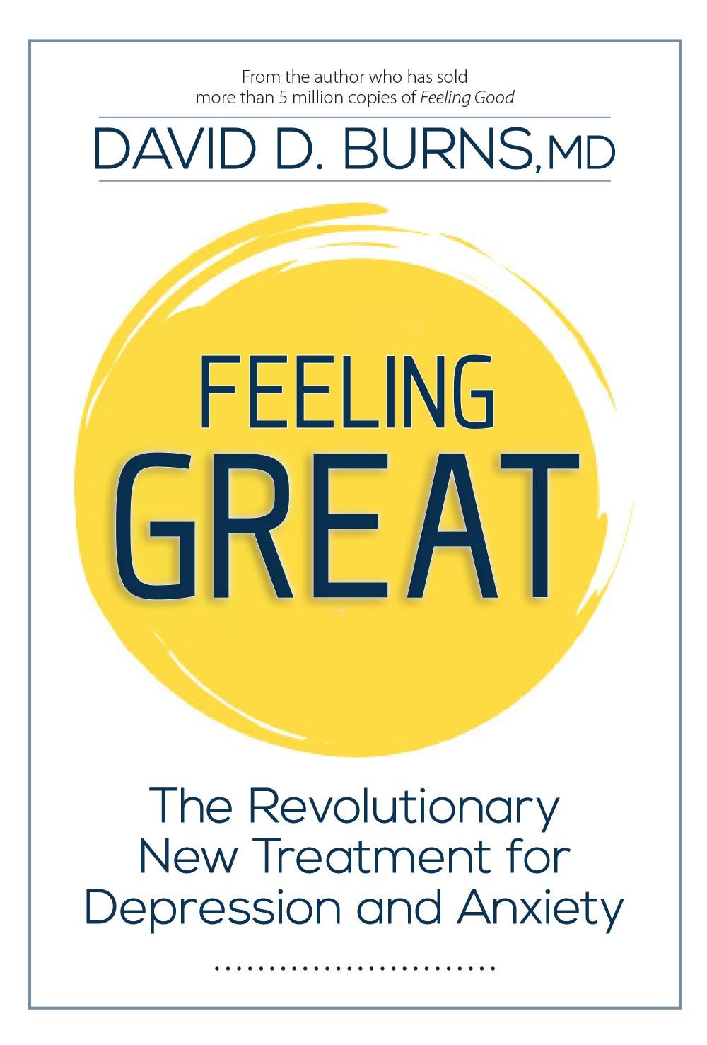 Feeling Great: The Revolutionary New Treatment For Depression And Anxiety