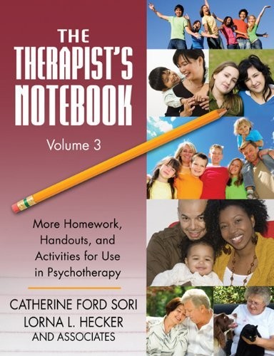 The Therapist's Notebook Volume 3: More Homework, Handouts, and Activities for Use in Psychotherapy