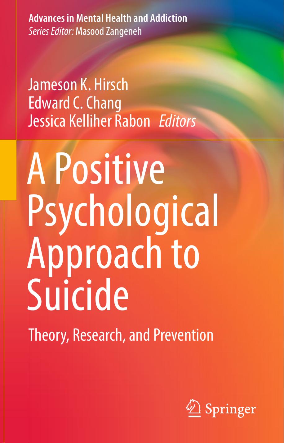 A Positive Psychological Approach to Suicide: Theory, Research, and Prevention