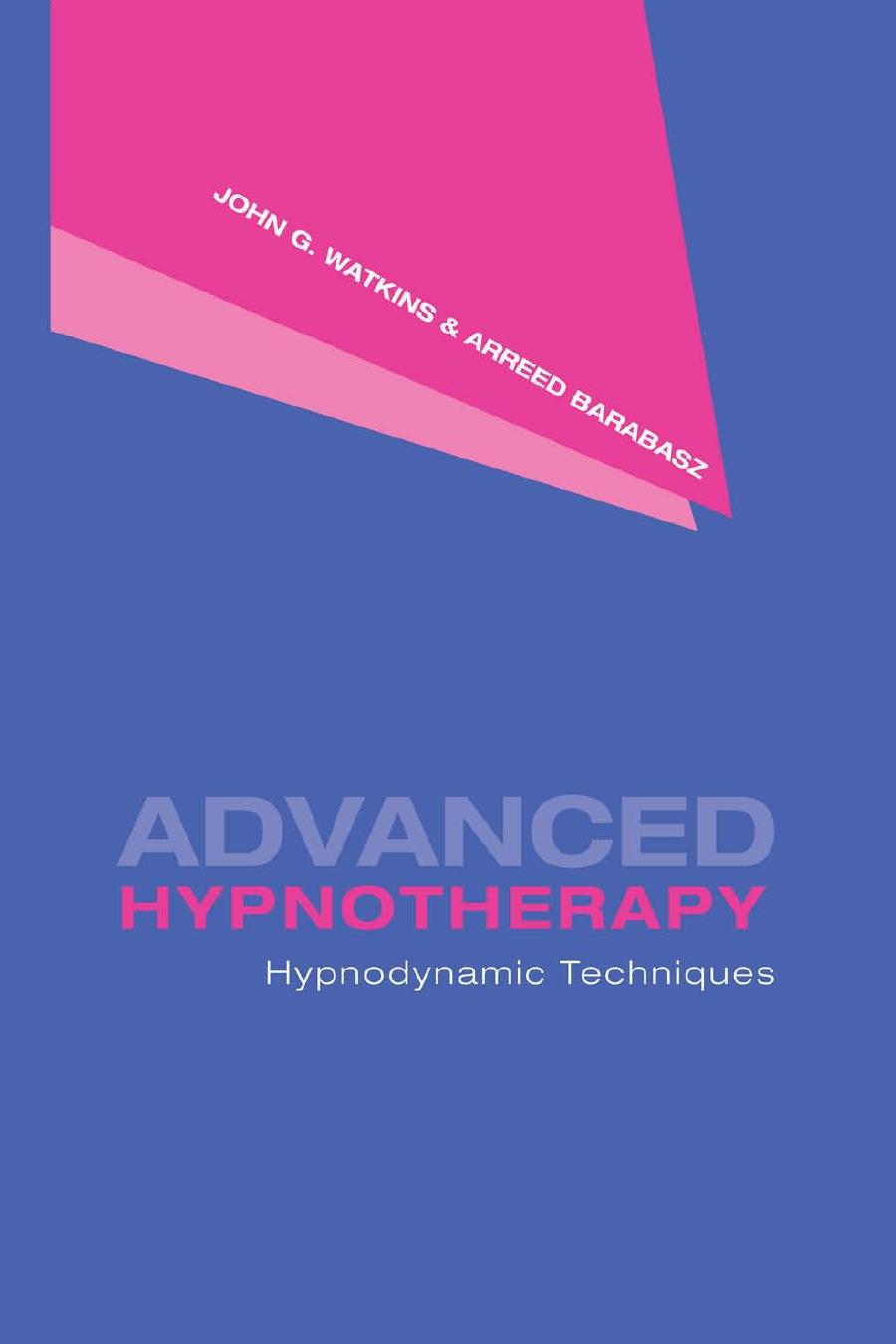 Advanced Hypnotherapy: Hypnodynamic Techniques