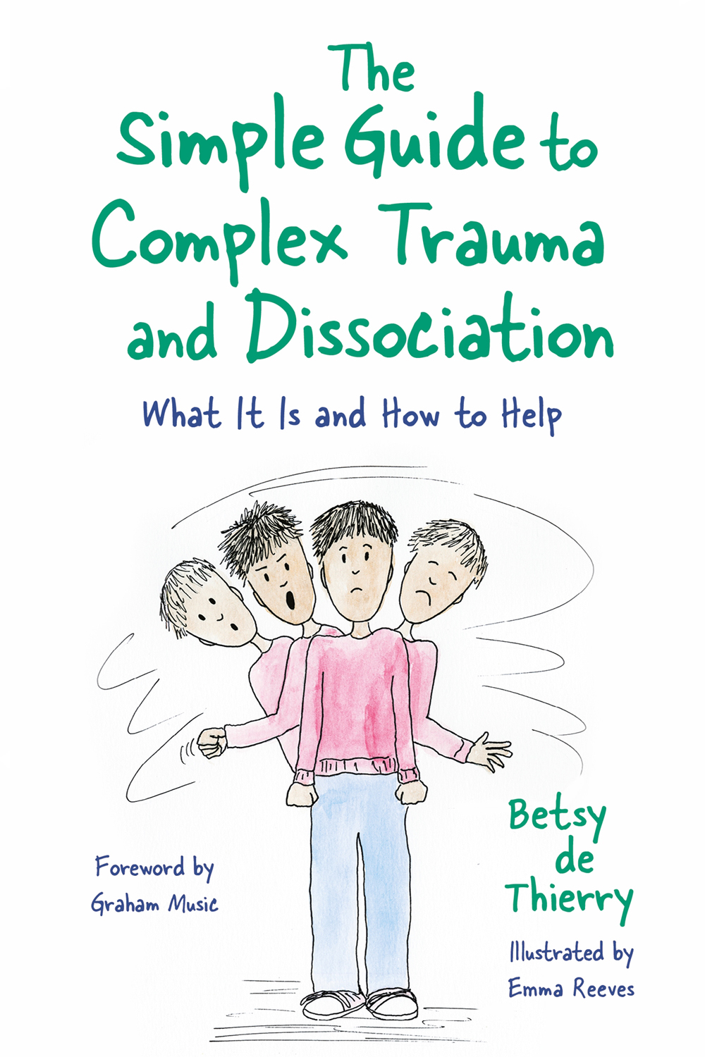The Simple Guide to Complex Trauma and Dissociation: What It Is and How to Help
