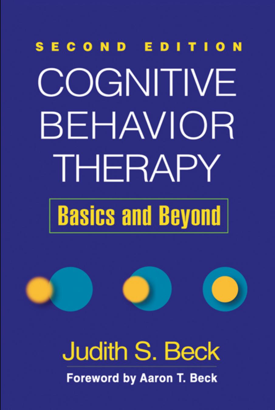 Cognitive Behavior Therapy: Basics and Beyond