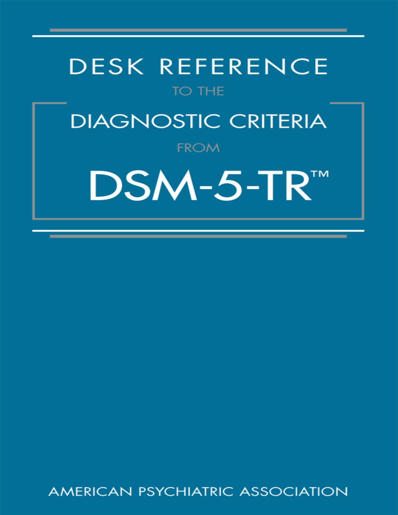 DSM-5-TR Desk Reference to the Diagnostic Criteria