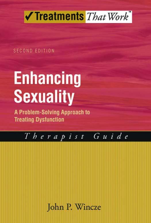 Enhancing Sexuality: A Problem-Solving Approach to Treating Dysfunction Therapist Guide