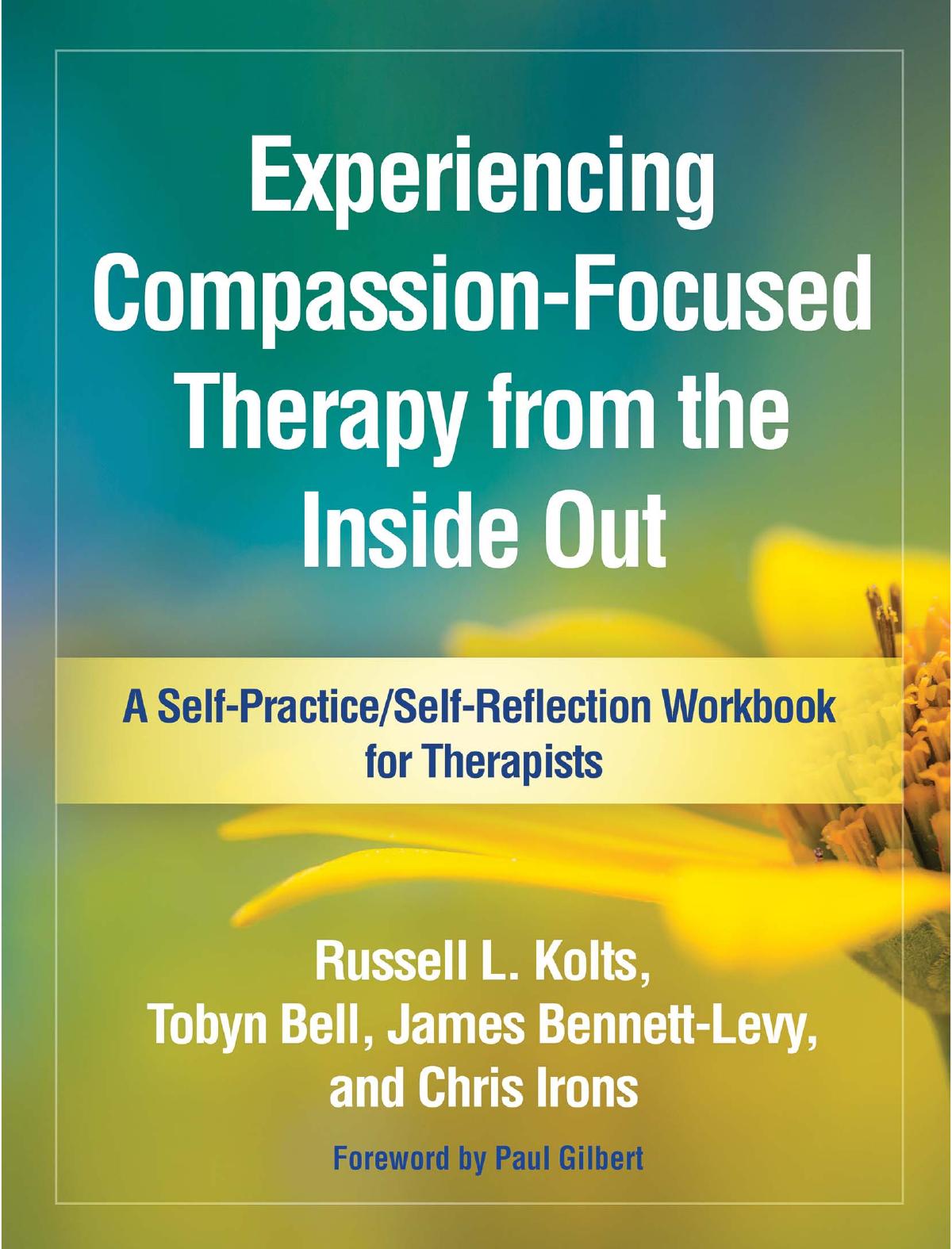 Experiencing Compassion-Focused Therapy From the Inside Out: A Self-Practice/Self-Reflection Workbook for Therapists