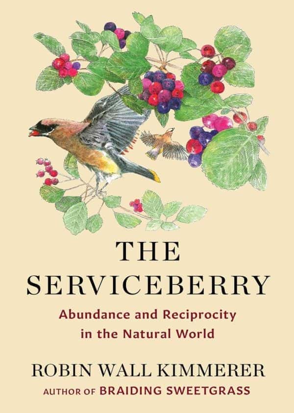 The Serviceberry: Abundance and Reciprocity in the Natural World