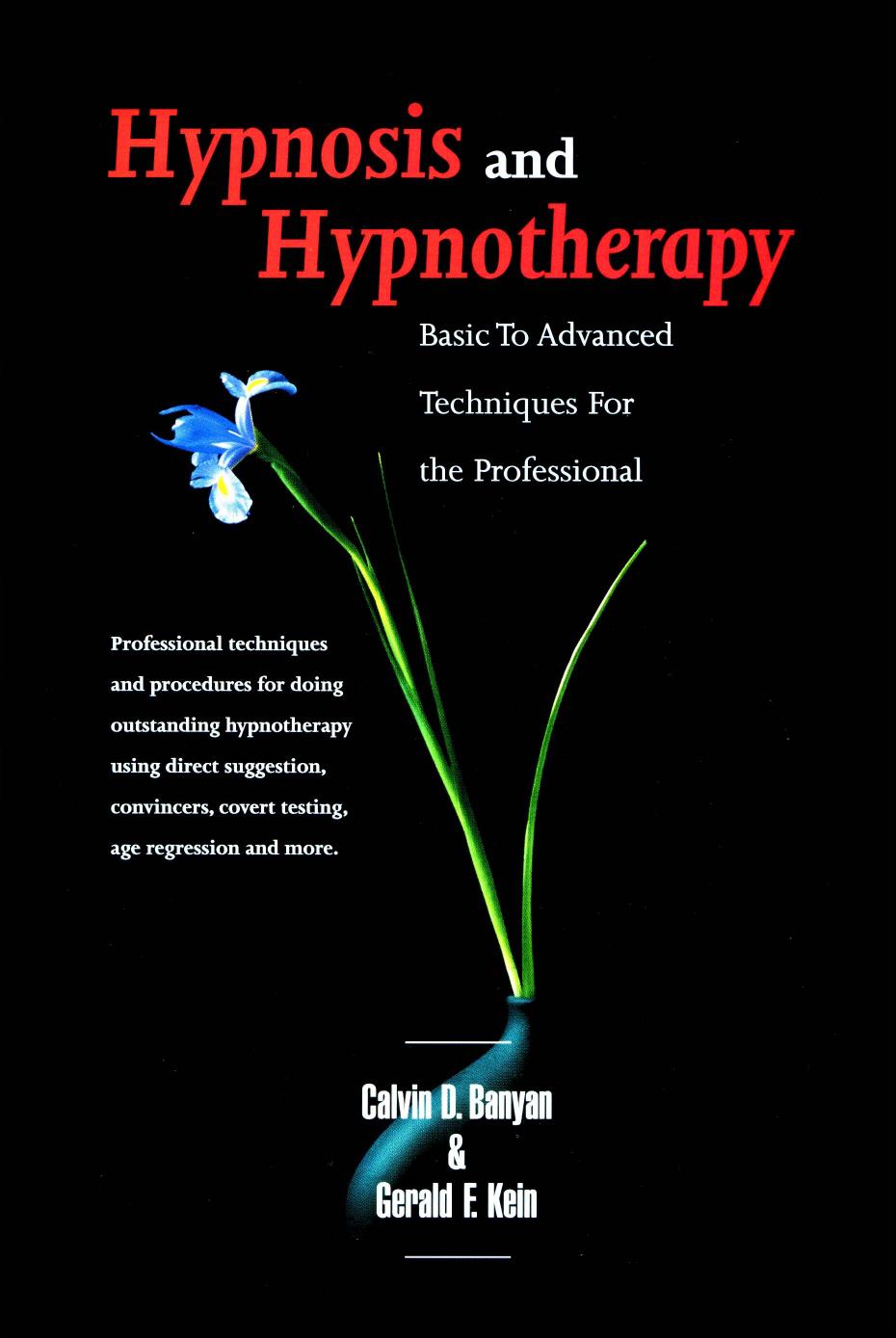 Hypnosis and Hypnotherapy Basic to Advanced Techniques for the Professional