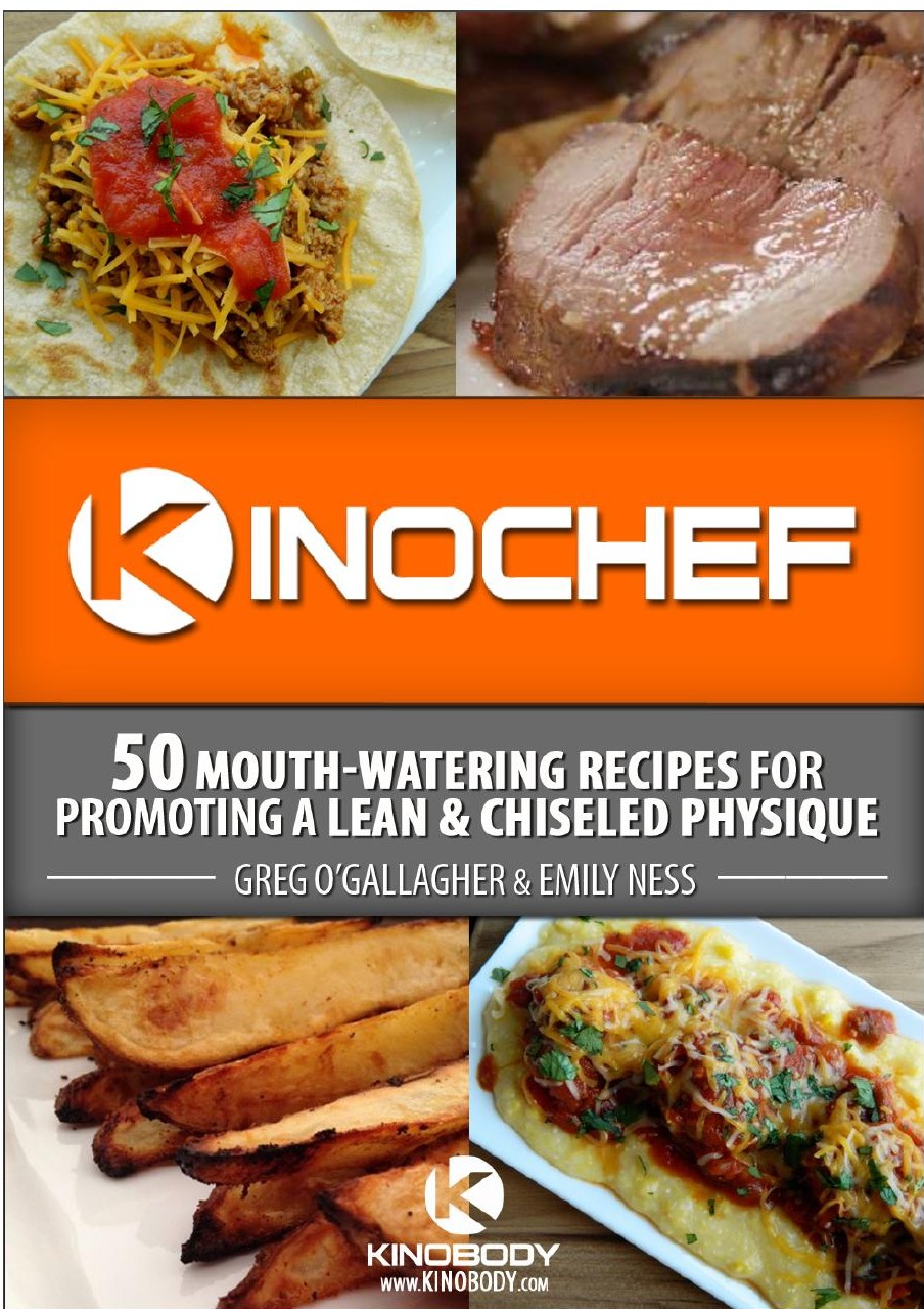 KinoChef: 50 Mouth-Watering Recipes for Promoting A Lean & Chiseled Physique