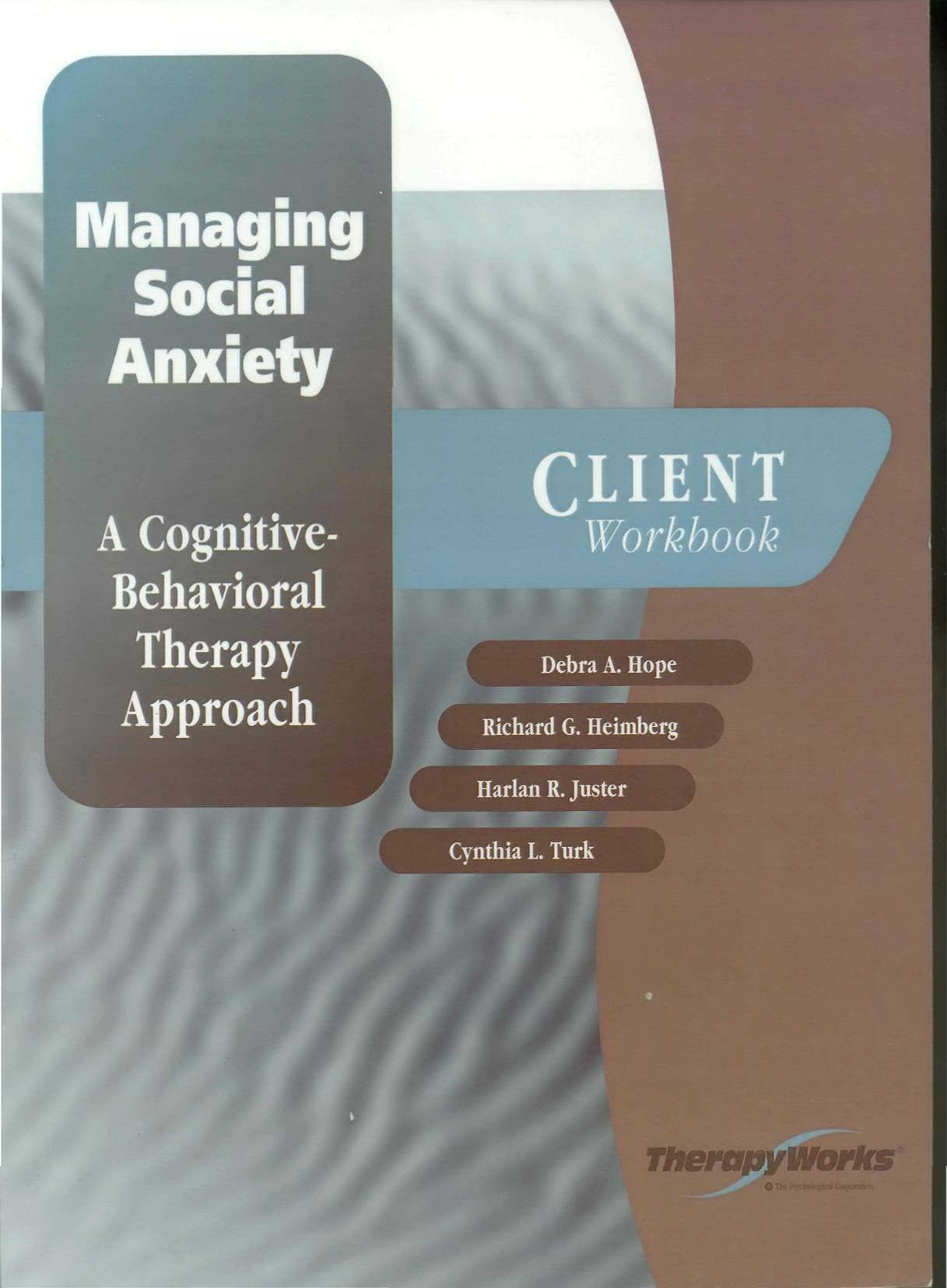 Managing Social Anxiety: A Cognitive-Behavioral Therapy Approach - Client Workbook