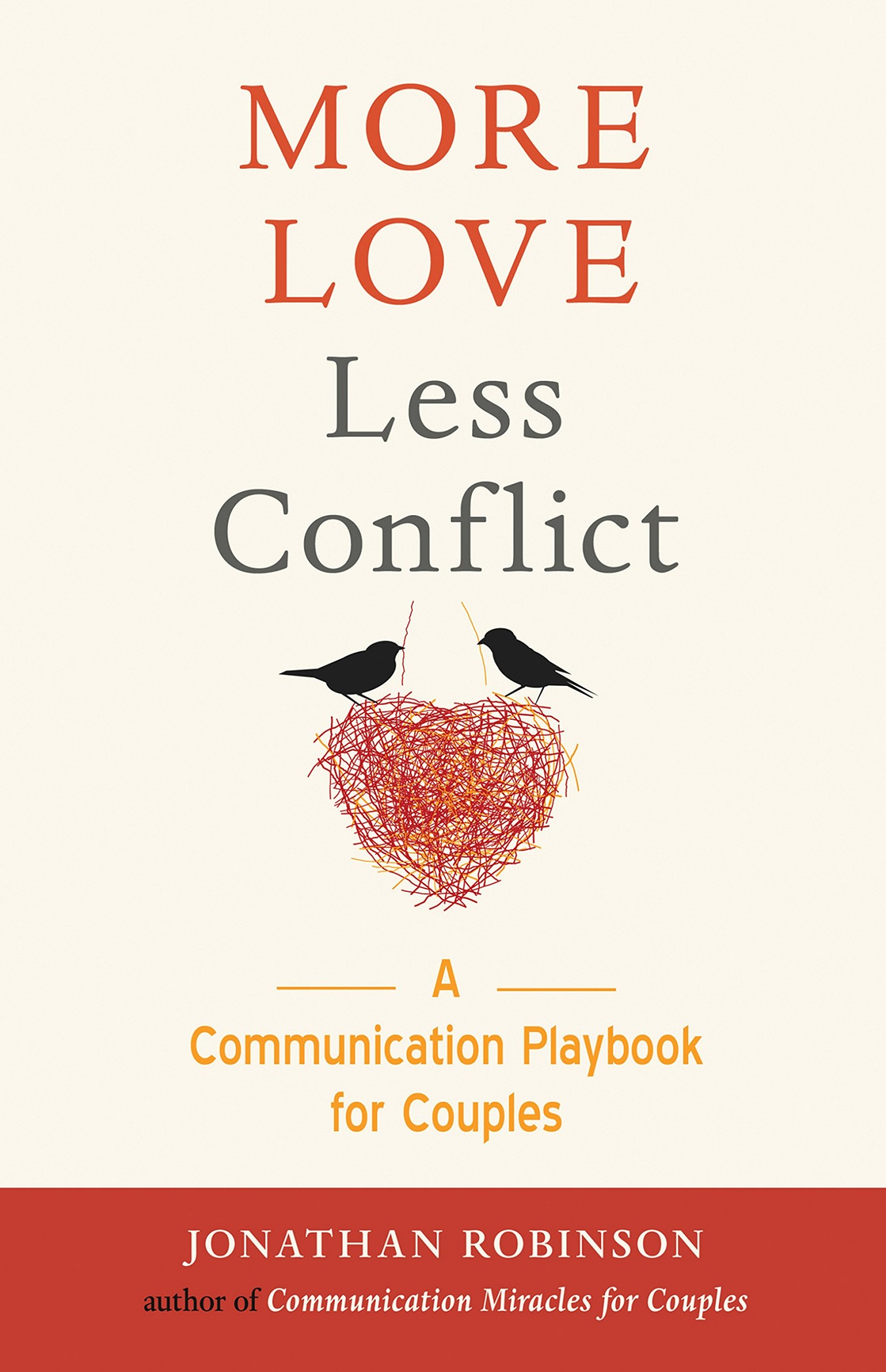More Love Less Conflict: A Communication Playbook for Couples
