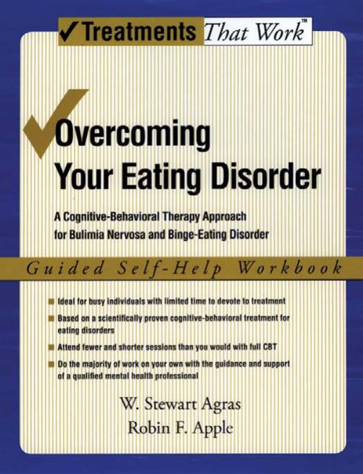 Overcoming Your Eating Disorder: A Cognitive-Behavioral Therapy Approach for Bulimia Nervosa and Binge-Eating Disorder, Guided Self Help Workbook: A Cognitive-Behavioral ... Self-Help Workbook