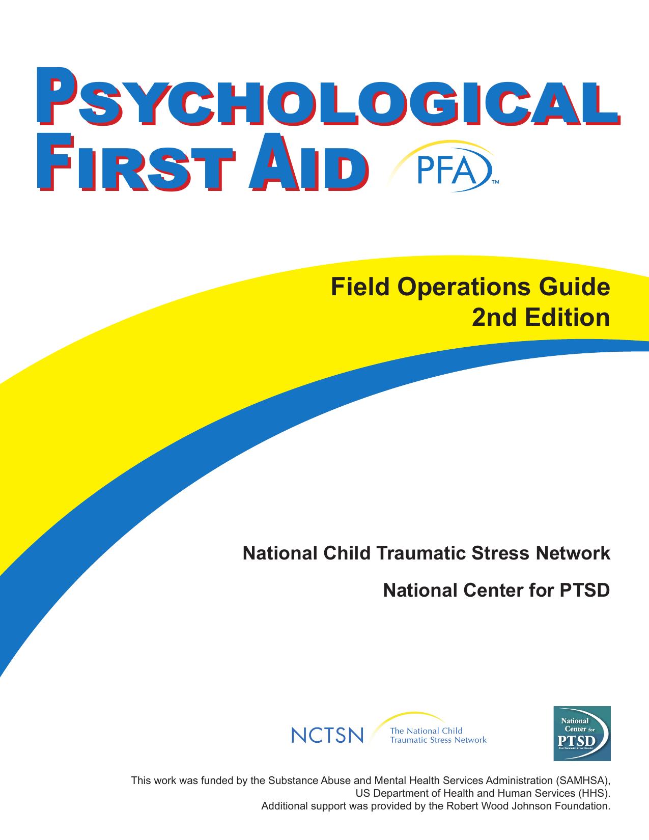 Psychological First Aid Field Operations Guide 2nd Edition National Child Traumatic Stress Network National Center for PTSD