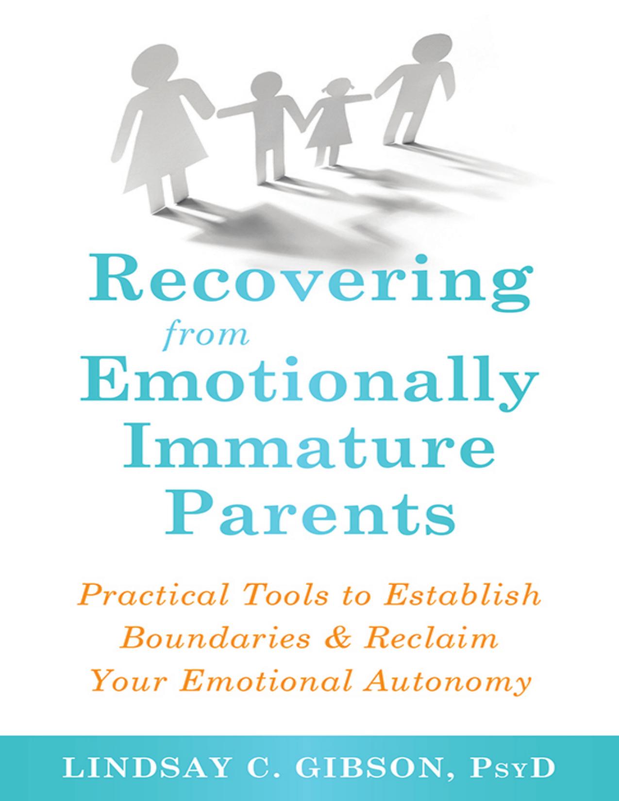 Recovering From Emotionally Immature Parents: Practical Tools to Establish Boundaries & Reclaim Your Emotional Autonomy