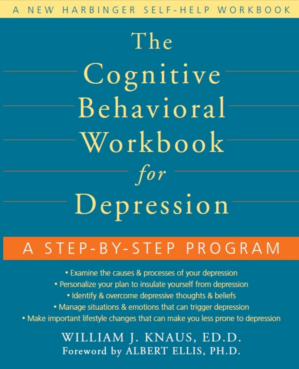 The Cognitive Behavioral Workbook for Depression: A Step-By-Step Program