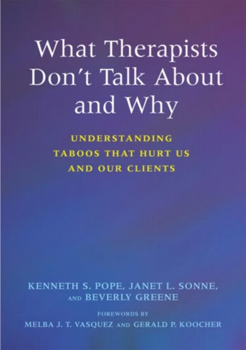 What Therapists Don't Talk About and Why: Understanding Taboos That Hurt Us and Our Clients