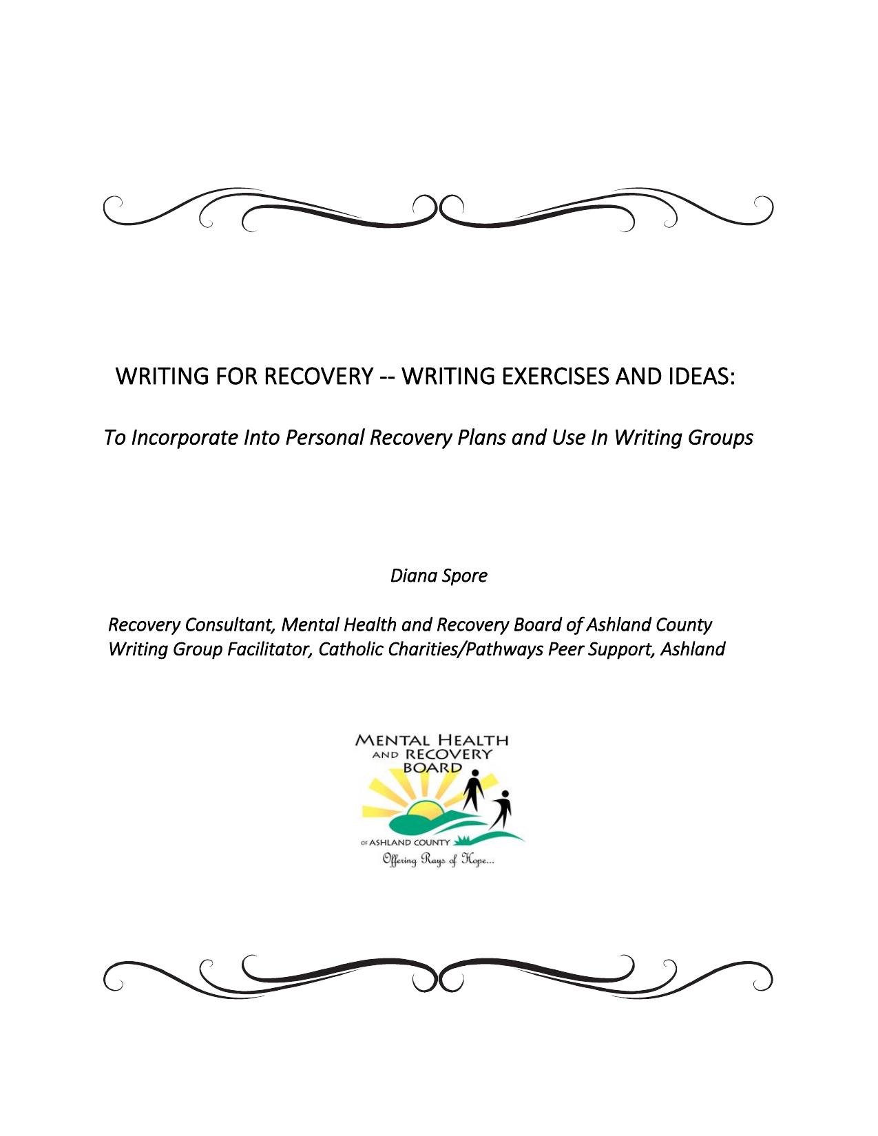 Writing for Recovery: Writing Exercises and Ideas - To Incorporate into Personal Recovery Plans and Use in Writing Groups