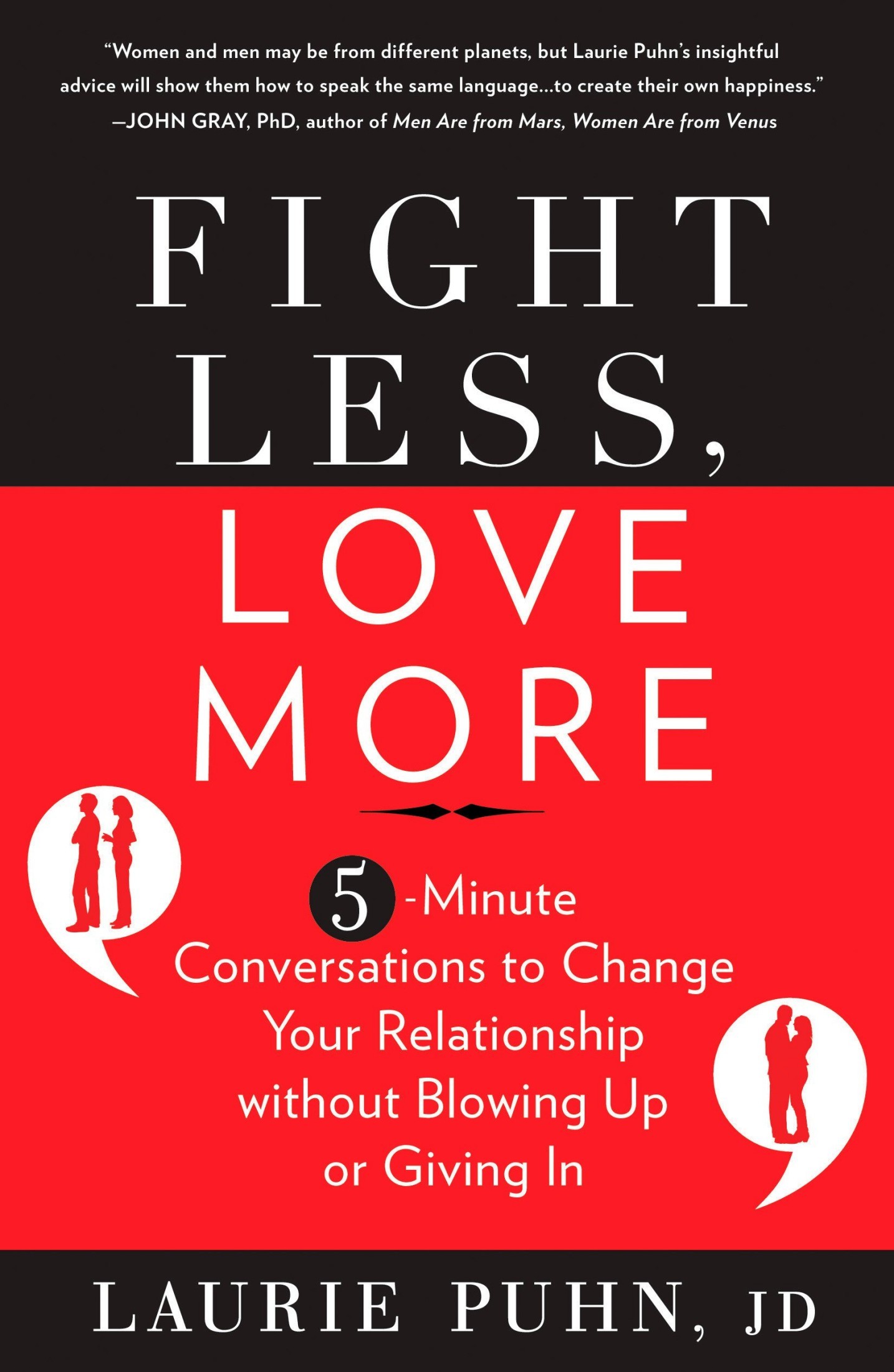 Fight Less, Love More: 5-Minute Conversations to Change Your Relationship Without Blowing Up or Giving In