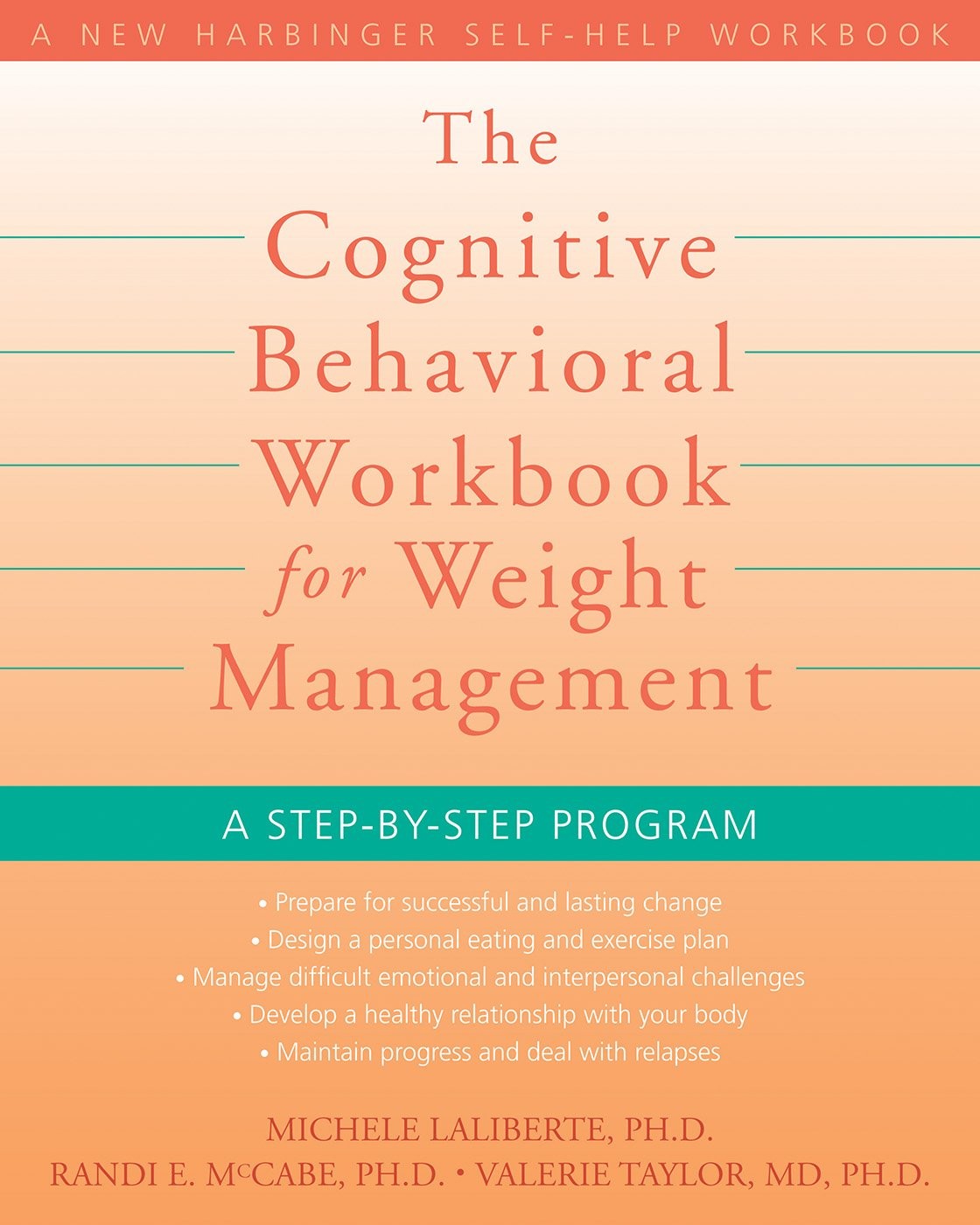 The Cognitive Behavioral Workbook for Weight Management: A Step-By-Step Program