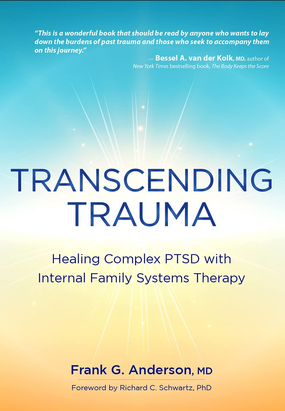 Transcending Trauma: Healing Complex PTSD With Internal Family Systems