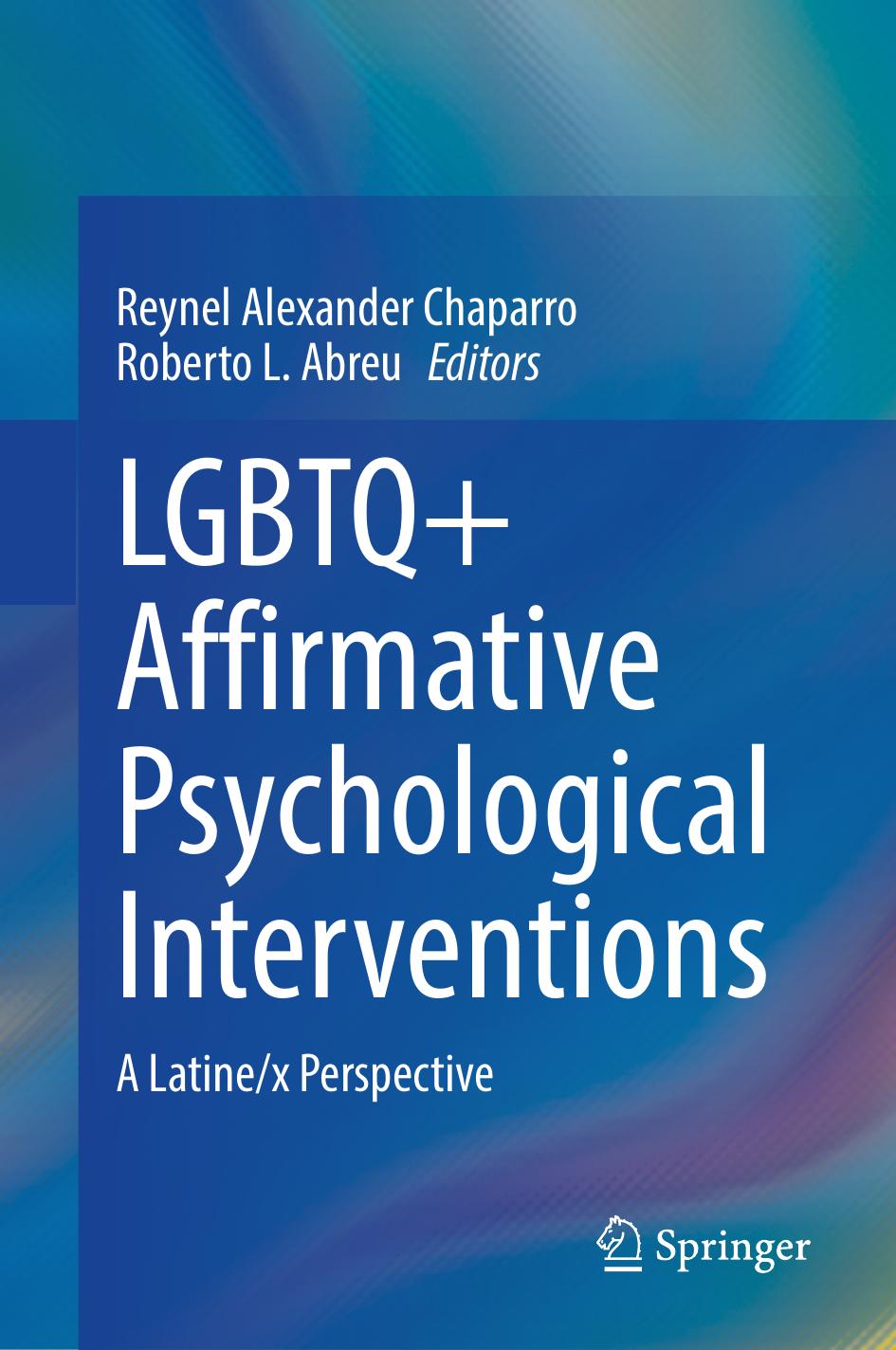 LGBTQ+ Affirmative Psychological Interventions: A Latine/x Perspective