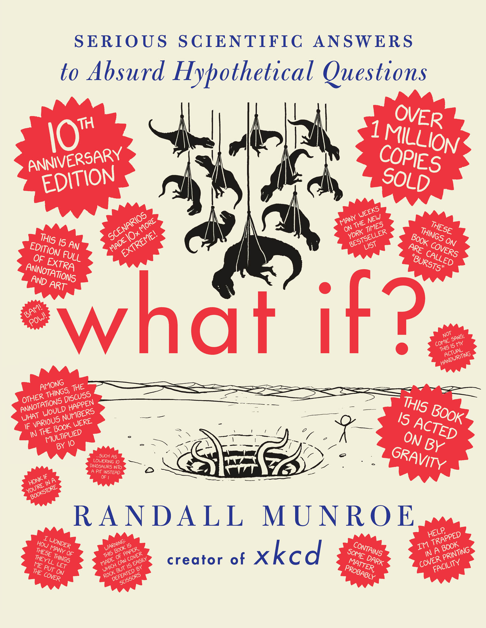 What If? 10th Anniversary Edition: Serious Scientiﬁc Answers to Absurd Hypothetical Questions