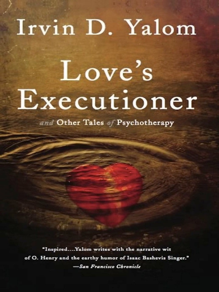Love's Executioner and Other Tales of Psychotherapy