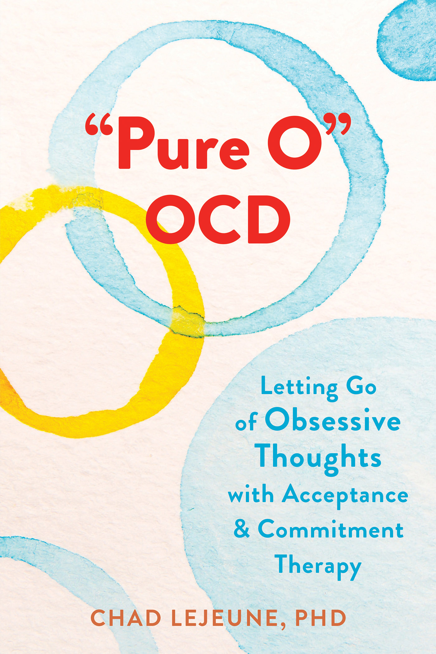 "Pure O" OCD: Letting Go of Obsessive Thoughts With Acceptance and Commitment Therapy
